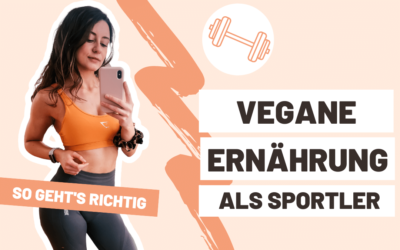 Vegane Ernährung für Sportler – So erreichst du deine sportlichen Ziele, mit der veganen Ernährung